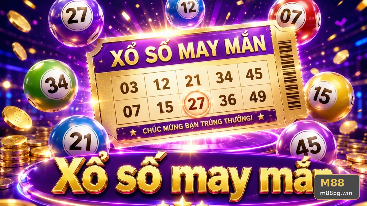 Dòng chữ kỳ quay in đậm trên vé số: Lát cắt giao diện xổ số M88